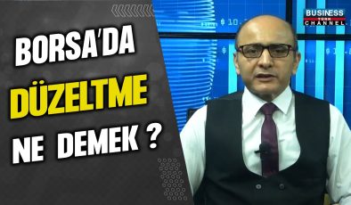 BORSA YATIRIMLARI VE DÜZELTME KAVRAMI: ORAL OĞUZ’UN ANALİZİ