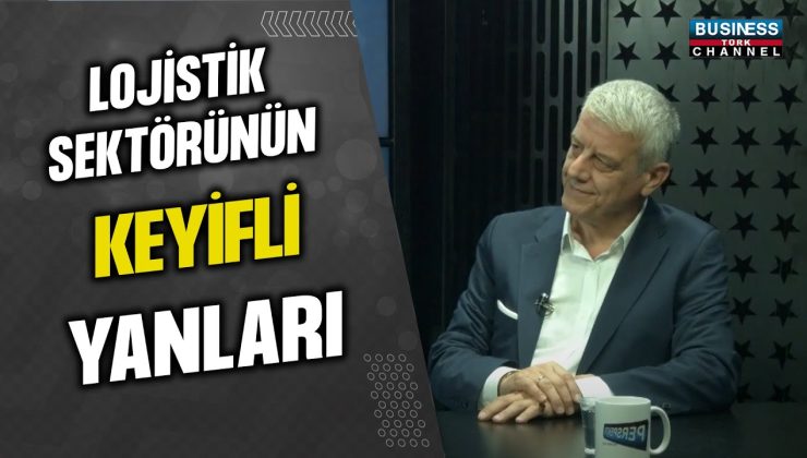 LOJİSTİK SEKTÖRÜNÜN KEYİFLİ YANLARI.. HAKAN AKYOL ANLATIYOR