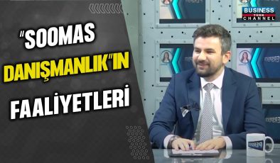 YATIRIMCI VE GİRİŞİMCİ SEZGİN VARDARLI ‘NIN ÖNDERLİĞİNDE ‘SOOMAS DANIŞMANLIK’ SEKTÖRE YÖN VERİYOR!