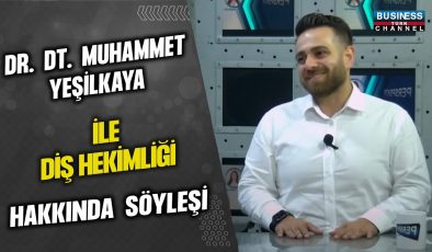 DR. MUHAMMET YEŞİLKAYA İLE DİŞ HEKİMLİĞİ ÜZERİNE İLHAM VEREN SÖYLEŞİ