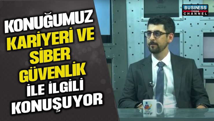 BİLGİ TEKNOLOJİLERİ VE SİBER GÜVENLİK UZMANI ABDULLAH ENGİN ÇAĞLAYAN’IN SİBER GÜVENLİK TAVSİYELERİ