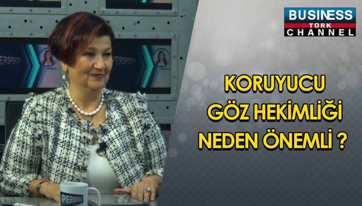 KORUYUCU GÖZ HEKİMLİĞİ NEDEN ÖNEMLİ ? PROF. DR. AYŞEN TOPALKARA ANLATIYOR…